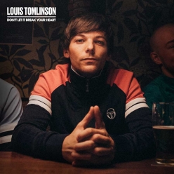 Louis Tomlinson - Dont Let It Break Your Heart (Single Edit)